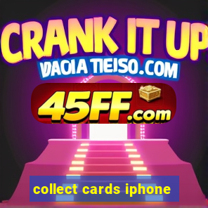 collect cards iphone